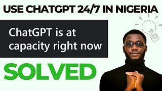 ChatGPT is at capacity right now FIXED