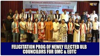 FELICITATION PROG OF NEWLY ELECTED ULB COUNCILORS FOR DMC & EDTC