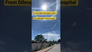 A Sun Halo Has Been Seen from Assam #shorts #viral #assam