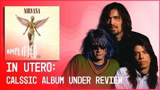 In Utero Nirvana’s Response To Selling Out  Classic Album Under Review  Amplified
