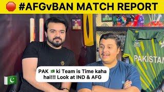 AFG vs BAN Match Report  Where PAK  Standing Rightnow?  Pakistan Reaction on T20 Worldcup