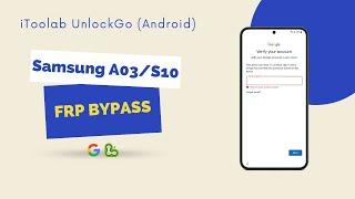 2024 Samsung A03S10 FRP Bypass with iToolab UnlockGo Android