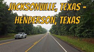 Jacksonville Texas to Henderson Texas Drive with me on a Texas highway