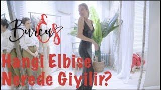 BurcuEs  Hangi Elbise Nerede Giyilir?  Moda mı Dediniz?