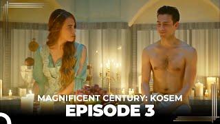 Magnificent Century  Kosem Episode 3 English Subtitle