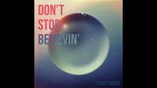 Teddy Swims - Dont Stop Believin Official Audio