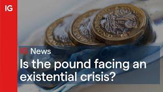 Is the pound facing an existential crisis? 