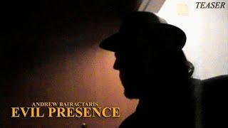 Evil Presence - Teaser 2005