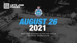 WA Police Force - Recruit Graduation Ceremony - 26 Aug 2021