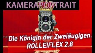   Kameraportrait - Rolleiflex 2.8 E - Die Königin der Zweiäugigen? Analoge Fotografie