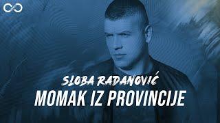 SLOBA RADANOVIC - MOMAK IZ PROVINCIJE OFFICIAL VIDEO 4K