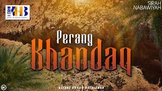 Sirah Nabawiyah #13  Perang Khandaq - Khalid Basalamah