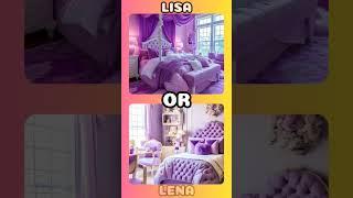 Choose Lisa Or Lena 