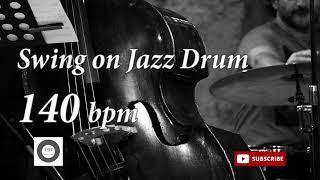 Swing on Jazz Drum - 140 bpm - HQ