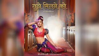 Tuzhe Milne Ko - Mukkta K  1 Min Music  Tujhe Milne Ko  Item Song  MusicGram