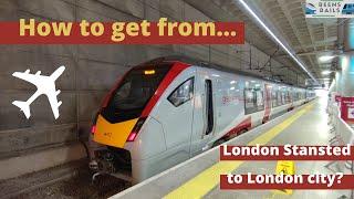 How to get from Stansted to London city? Greater Anglia  Stansted Express 2022