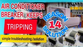 ac breaker tripping within second or minutes 14 simple troubleshooting  solution