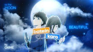 Batein Karo  - Tsuki Ga Kirei  EditAMV  OximeFX  #hindiamv