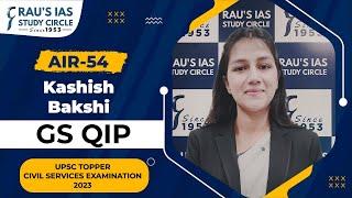 Kashish Bakshi AIR 54  UPSC CSE 2023 Topper   UPSC IAS Topper  Raus IAS