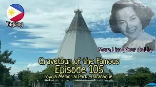 Gravetour of the Famous E105  Mona Lisa  Loyola Memorial Park -Sucat Tagalog