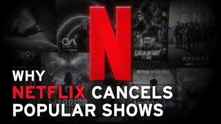 Why Netflix Cancels Popular Shows and How it’s Changed TV Forever