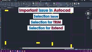 Solution for Selection Problems in Autocad  Selection Problem for Trim or Extend Option
