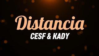CESF X KADY - Distancia Letra