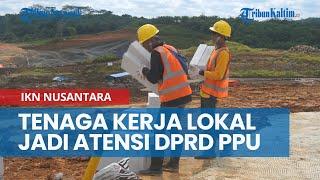 Tenaga Kerja Lokal di IKN Jadi Atensi DPRD Penajam Paser Utara