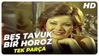 Beş Tavuk Bir Horoz - Türk Filmi 1974