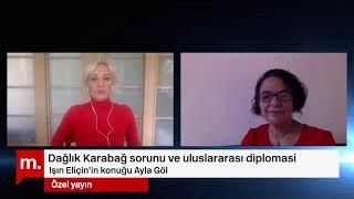 Dağlık Karabağ sorunu ve uluslararası diplomasi - Ayla Göl ile söyleşi