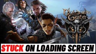 How to Fix Baldurs Gate 3 Stuck on Loading Screen