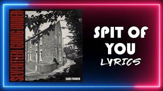 Sam Fender - Spit Of You Lyrics