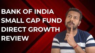 Bank Of India Small Cap Fund Direct Growth Review  Bank Of India Small Cap Review