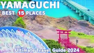 Yamaguchi recommended by local Japanese  Travel Guide 2024  Sightseeing & Local delicacy