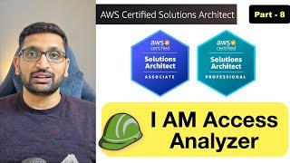 AWS Solution Architect  IAM Access Analyzer - Part 8