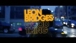 Leon Bridges Good Thing - Available Now