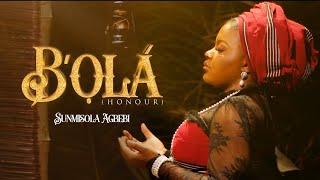 Sunmisola Agbebi - BOLA Official Video