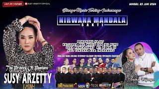 LIVE NIRWANA MANDALA SAKTI SUSY ARZETTY  RANCAJAWAT  TUKDANA  INDRAMAYU  MINGGU  23 JUNI 2024