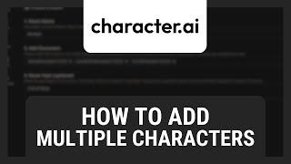 How to Add Multiple Characters in Character AI
