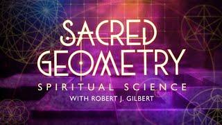 FULL EPISODE The Spiritual Science of Sacred Geometry