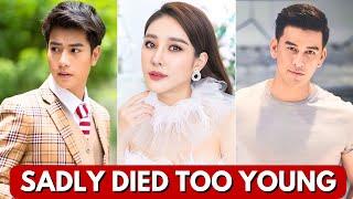 TOP THAI ACTORS WHO DIED YOUNG 2024  HANDSOME THAI ACTORS 2024 #thaidrama