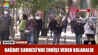 Bağdat Caddesinde endişe veren kalabalık