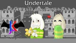 Undertale - Undertale Duet KHTLL13 & DulcetRefrain