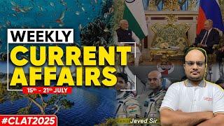 CLAT 2025  Weekly GK & Current Affair  15 - 21 July  CLAT 2025 Current Affairs