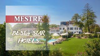 Best Mestre hotels *4 star* Top 10 hotels in Mestre Italy