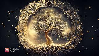 528Hz  TREE of LIFE  Whole Body Cell Regeneration + Heal Golden Chakra