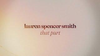 Lauren Spencer Smith - That Part Lyric Video