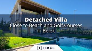 Detached Villa Close to Beach and Golf Courses in Belek  Antalya Homes ®