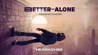 A Boogie Wit da Hoodie - Headaches Official Audio