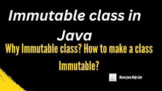 Immutable class in Java  Why immutable class? How to make a class Immutable by Naren